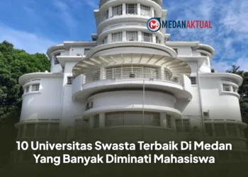 10 Universitas Swasta Terbaik Di Medan Yang Banyak Diminati Mahasiswa