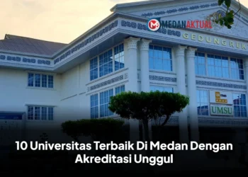 10 Universitas Terbaik Di Medan Dengan Akreditasi Unggul