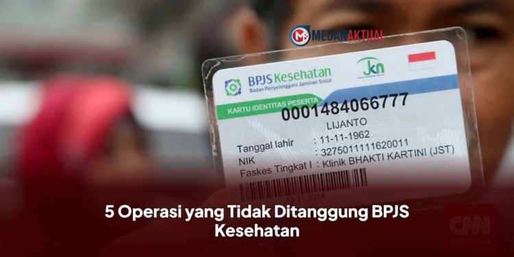 5 Operasi yang Tidak Ditanggung BPJS Kesehatan
