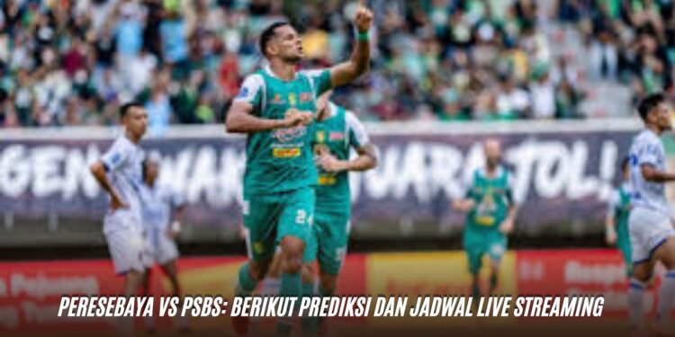 Peresebaya vs PSBS: Berikut Prediksi dan Jadwal Live Streaming