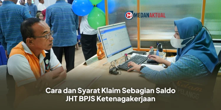 Cara dan Syarat Klaim Sebagian Saldo JHT BPJS Ketenagakerjaan