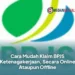 Cara Mudah Klaim BPJS Ketenagakerjaan, Secara Online Ataupun Offline