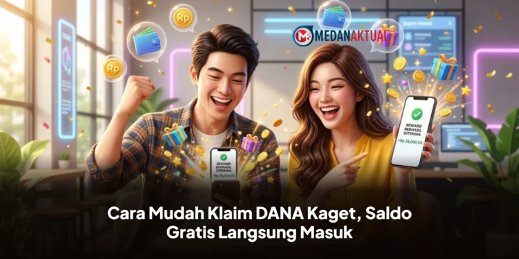 Cara Mudah Klaim DANA Kaget, Saldo Gratis Langsung Masuk
