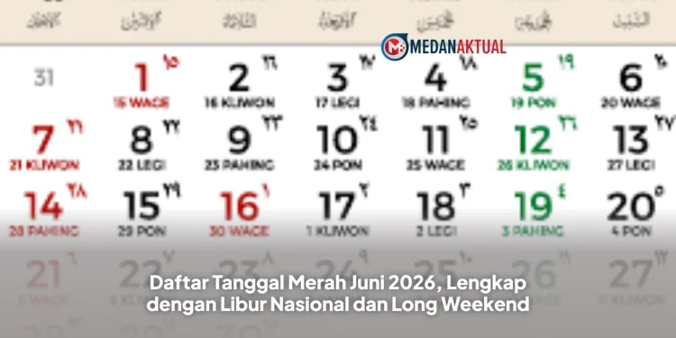 Daftar Tanggal Merah Juni 2026, Lengkap dengan Libur Nasional dan Long Weekend