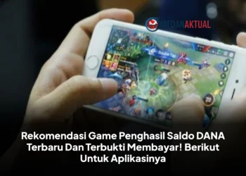 Rekomendasi Game Penghasil Saldo DANA Terbaru Dan Terbukti Membayar! Berikut Untuk Aplikasinya
