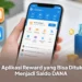 10 Aplikasi Reward yang Bisa Ditukar Menjadi Saldo DANA