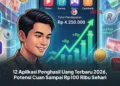 12 Aplikasi Penghasil Uang Terbaru 2026, Potensi Cuan Sampai Rp100 Ribu Sehari