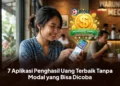 7 Aplikasi Penghasil Uang Terbaik Tanpa Modal yang Bisa Dicoba