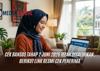 Cek Bansos Tahap 2 Juni 2026 Telah Disalurkan, Berikut Link Resmi Cek Penerima