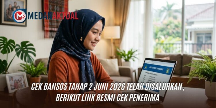 Cek Bansos Tahap 2 Juni 2026 Telah Disalurkan, Berikut Link Resmi Cek Penerima