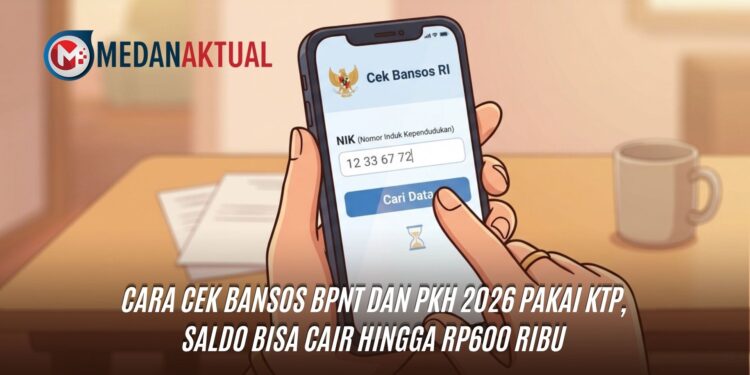 Cara Cek Bansos BPNT dan PKH 2026 Pakai KTP, Saldo Bisa Cair hingga Rp600 Ribu