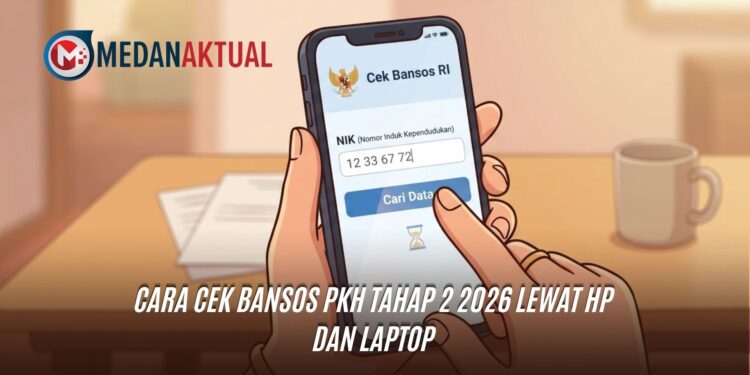Cara Cek Bansos PKH Tahap 2 2026 Lewat HP dan Laptop