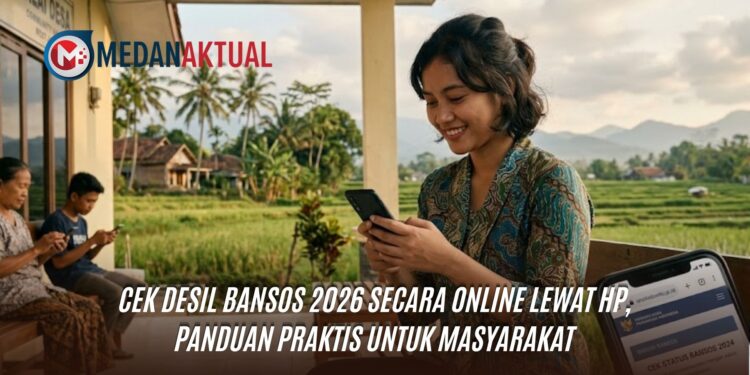 Cek Desil Bansos 2026 Secara Online Lewat HP, Panduan Praktis untuk Masyarakat