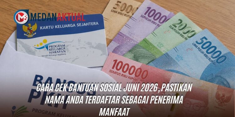 Cara Cek Bantuan Sosial Juni 2026, Pastikan Nama Anda Terdaftar Sebagai Penerima Manfaat