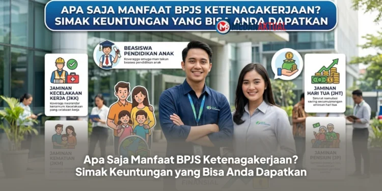 Apa Saja Manfaat BPJS Ketenagakerjaan? Simak Keuntungan yang Bisa Anda Dapatkan