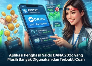 Aplikasi Penghasil Saldo DANA 2026 yang Masih Banyak Digunakan dan Terbukti Cuan