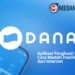 Aplikasi Penghasil Saldo DANA: Cara Mudah Hasilkan Uang dari Internet