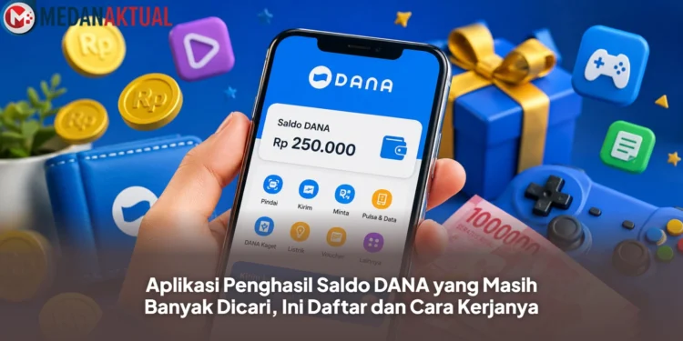 Aplikasi Penghasil Saldo DANA yang Masih Banyak Dicari, Ini Daftar dan Cara Kerjanya