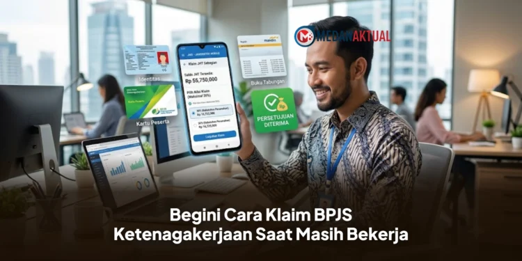 Begini Cara Klaim BPJS Ketenagakerjaan Saat Masih Bekerja