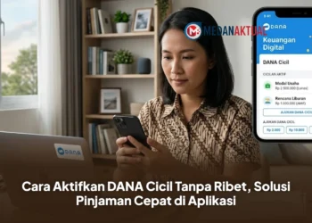 Cara Aktifkan DANA Cicil Tanpa Ribet, Solusi Pinjaman Cepat di Aplikasi