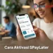 Cara Aktivasi SPayLater dengan KTP, Mudah dan Cepat untuk Belanja Sekarang Bayar Nanti