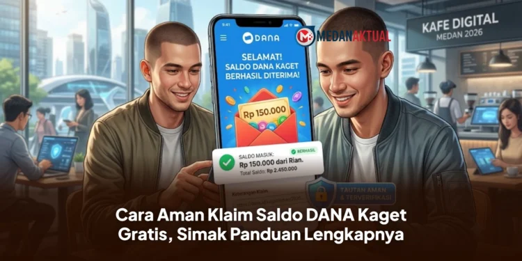 Cara Aman Klaim Saldo DANA Kaget Gratis, Simak Panduan Lengkapnya