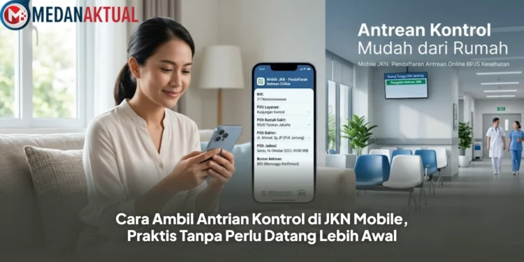 Cara Ambil Antrian Kontrol di JKN Mobile, Praktis Tanpa Perlu Datang Lebih Awal