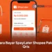 Shopee SpayLater : Apakah Bisa Bayar Pakai Qris? Simak Informasinya