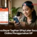 Cara Bayar Tagihan SPayLater Secara Online Menggunakan HP