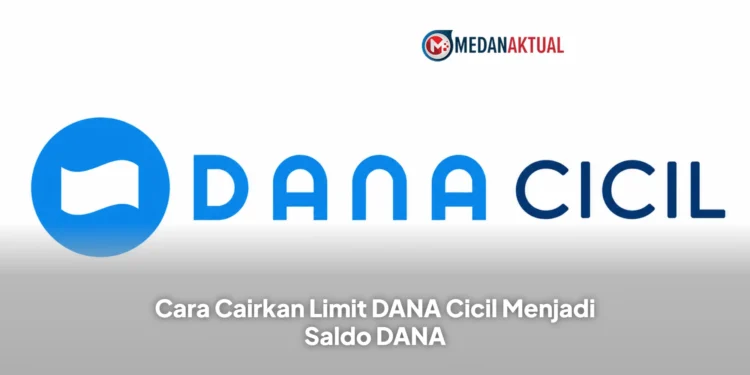 Cara Cairkan Limit DANA Cicil Menjadi Saldo DANA