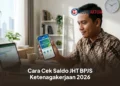 Cara Cek Saldo JHT BPJS Ketenagakerjaan 2026