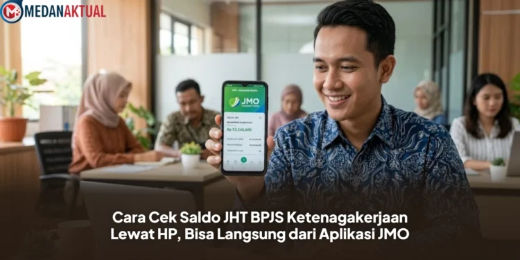Cara Cek Saldo JHT BPJS Ketenagakerjaan Lewat HP, Bisa Langsung dari Aplikasi JMO