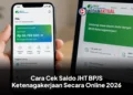 Cara Cek Saldo JHT BPJS Ketenagakerjaan Secara Online 2026