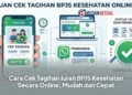 Cara Cek Tagihan Iuran BPJS Kesehatan Secara Online, Mudah dan Cepat