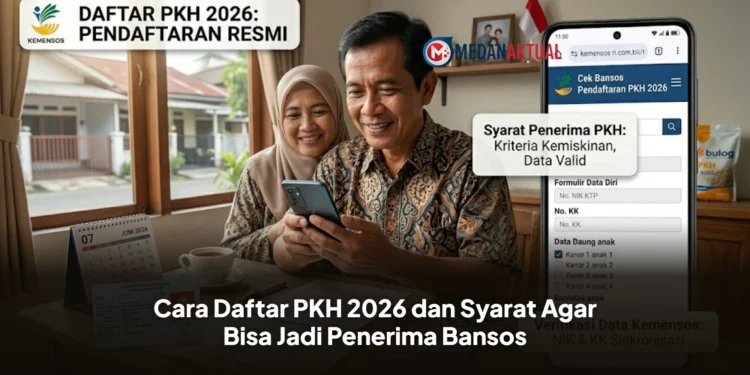 Cara Daftar PKH 2026 dan Syarat Agar Bisa Jadi Penerima Bansos