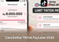 Cara Daftar TikTok PayLater 2026