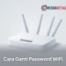 Cara Ganti Password WiFi IndiHome dan First Media dengan Mudah Lewat HP