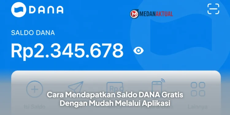 Cara Mendapatkan Saldo DANA Gratis Dengan Mudah Melalui Aplikasi