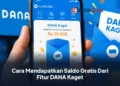 Cara Mendapatkan Saldo Gratis Dari Fitur DANA Kaget