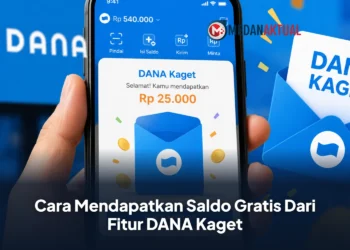 Cara Mendapatkan Saldo Gratis Dari Fitur DANA Kaget