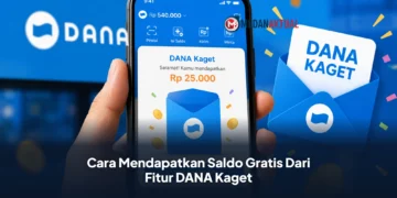Cara Mendapatkan Saldo Gratis Dari Fitur DANA Kaget
