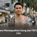 Cara Mudah dapat Uang dari TikTok Lite, Bisa Dilakukan Hanya Lewat HP