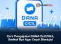 Cara Mengajukan DANA Cicil 2026, Berikut Tips Agar Cepat Disetujui