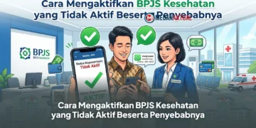 Cara Mengaktifkan BPJS Kesehatan yang Tidak Aktif Beserta Penyebabnya
