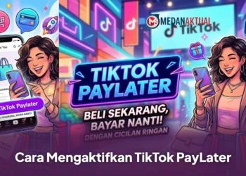 Cara Mengaktifkan TikTok PayLater dengan Mudah, Lengkap dengan Syarat dan Tahap Verifikasinya