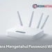 Ingin WiFi Gratis? Simak Cara Mengetahui Password WiFi dengan Aman dan Mudah