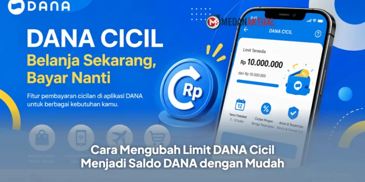 Cara Mengubah Limit DANA Cicil Menjadi Saldo DANA dengan Mudah