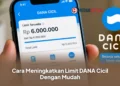 Cara Meningkatkan Limit DANA Cicil Dengan Mudah