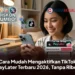 Cara Mudah Mengaktifkan TikTok PayLater Terbaru 2026, Tanpa Ribet
