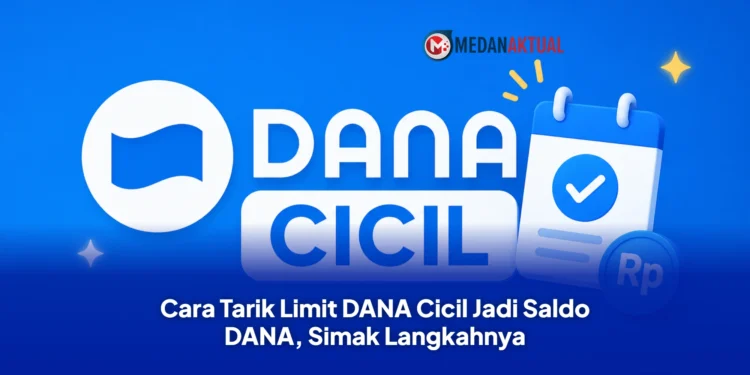 Cara Tarik Limit DANA Cicil Jadi Saldo DANA, Simak Langkahnya